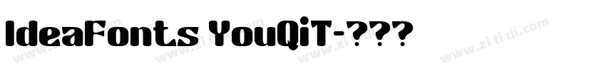 IdeaFonts YouQiT字体转换